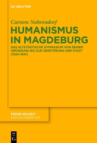 Immagine di copertina: Humanismus in Magdeburg 1st edition 9783110407556