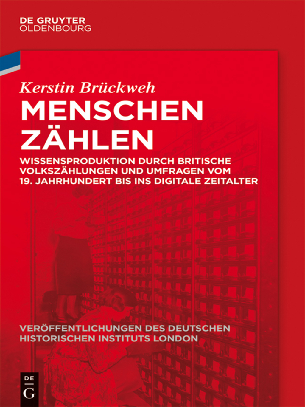 Menschen zählen Wissensproduktion durch britische Volkszählungen und Umfragen vom 19. Jahrhundert bis ins digitale Zeitalter 1st Edition
