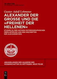 Titelbild: Alexander der Große und die "Freiheit der Hellenen" 1st edition 9783110405521