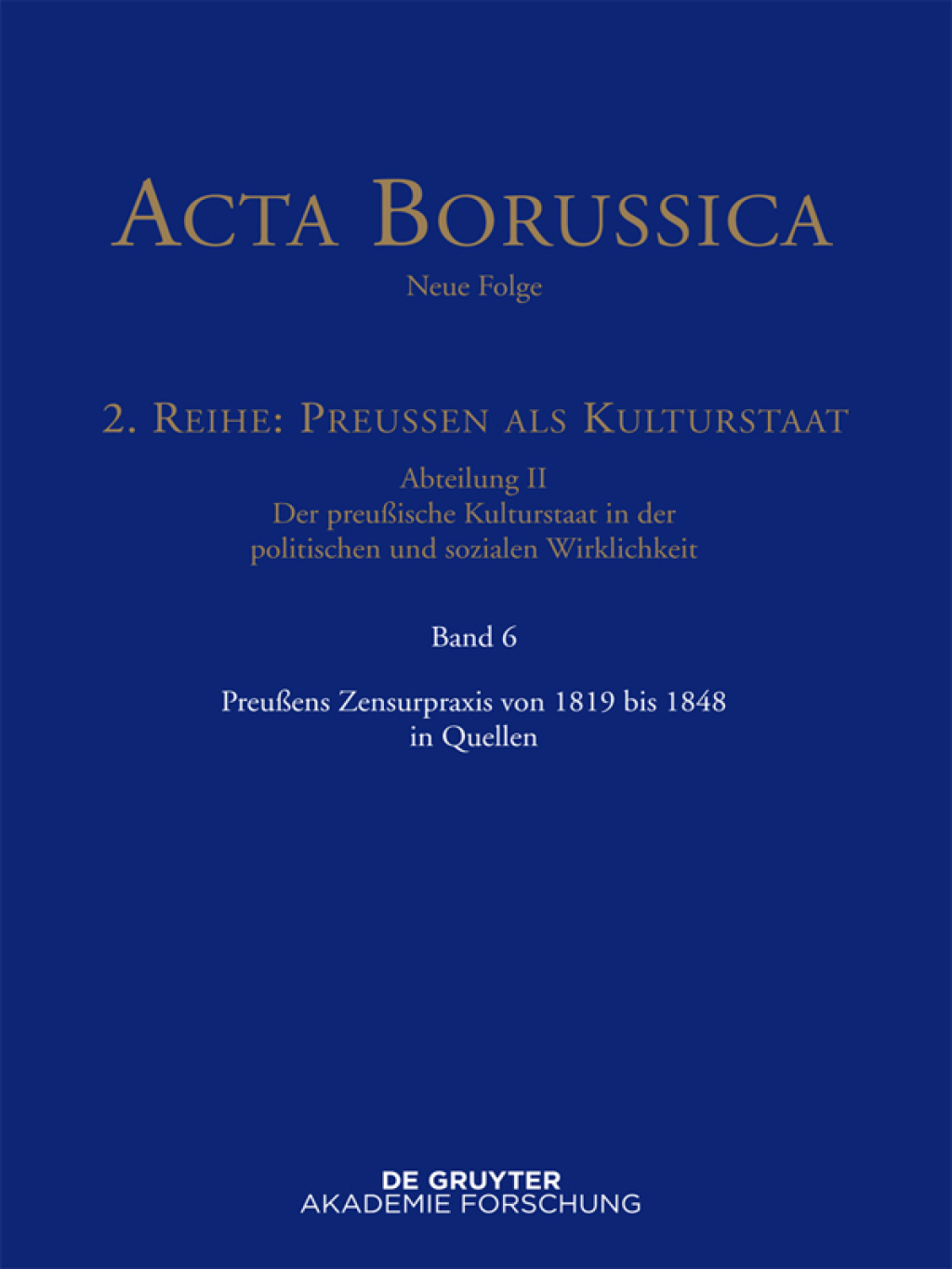 Preußens Zensurpraxis von 1819 bis 1848 in Quellen 1st Edition