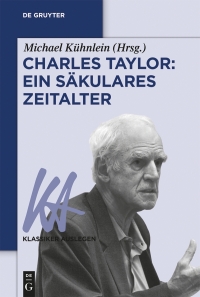 Imagen de portada: Charles Taylor: Ein säkulares Zeitalter 1st edition 9783110409390