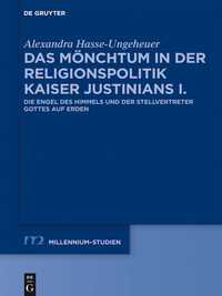 Cover image: Das Mönchtum in der Religionspolitik Kaiser Justinians I. 1st edition 9783110409437