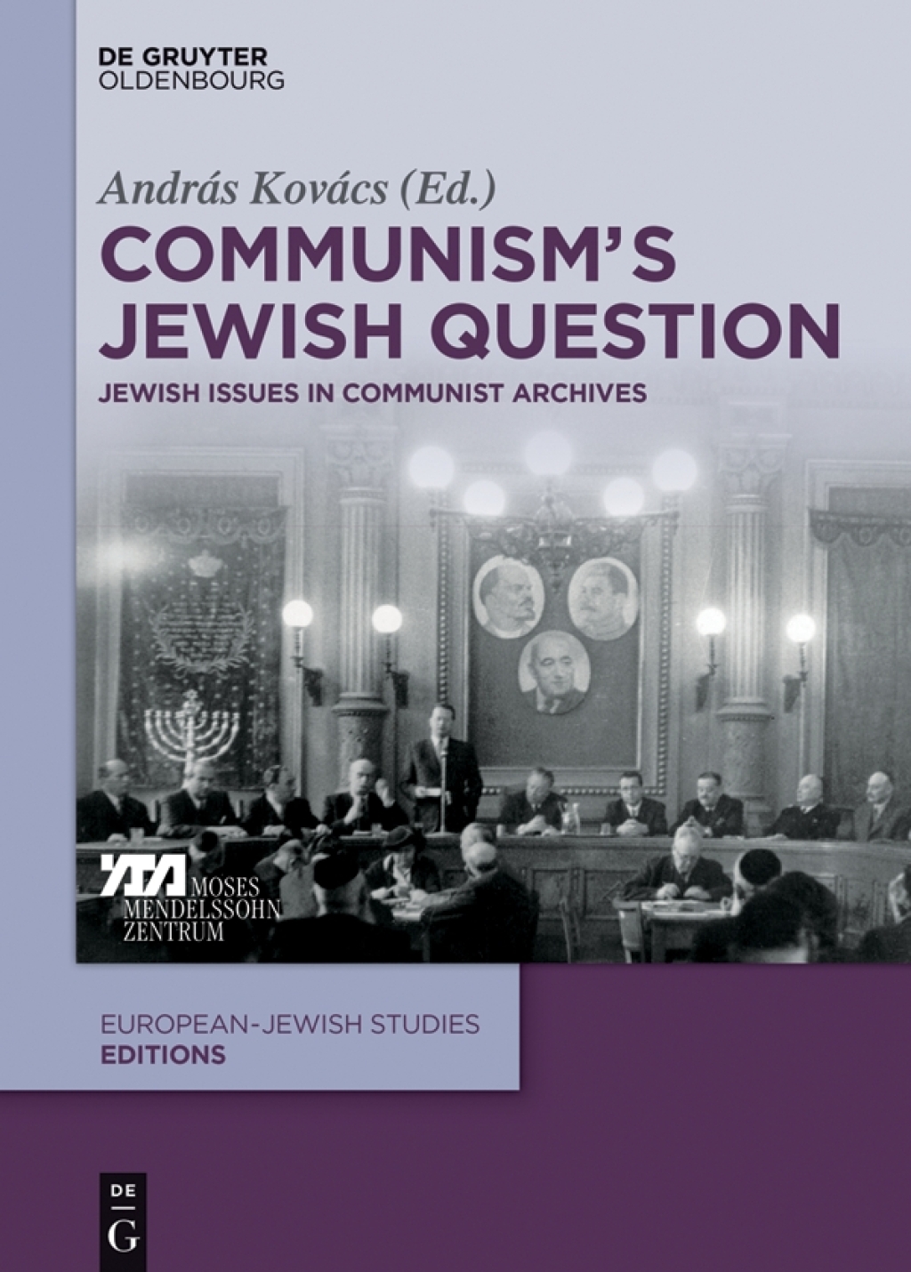 Communism’s Jewish Question Jewish Issues in Communist Archives 1st Edition