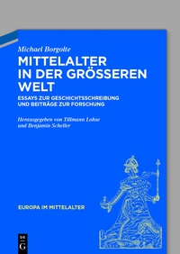 Imagen de portada: Mittelalter in der größeren Welt 1st edition 9783050064727