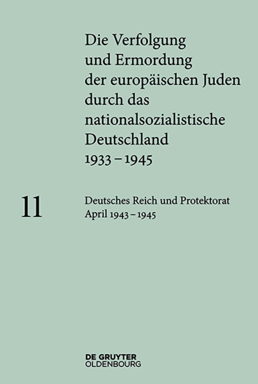 Deutsches Reich und Protektorat Böhmen und Mähren April 1943 – 1945 1st Edition