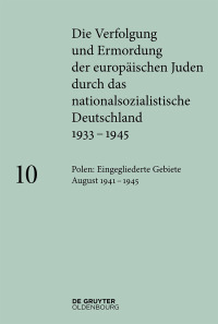 Imagen de portada: Polen: Die eingegliederten Gebiete August 1941–1945 1st edition 9783110364972