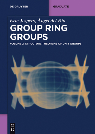 表紙画像: Structure Theorems of Unit Groups 1st edition 9783110411492