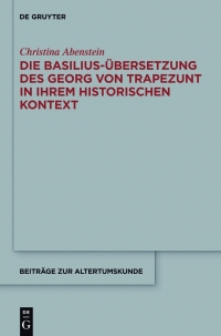 Imagen de portada: Die Basilius-Übersetzung des Georg von Trapezunt in ihrem historischen Kontext 1st edition 9783110378917