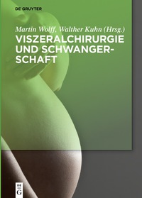 Imagen de portada: Viszeralchirurgie und Schwangerschaft 1st edition 9783110413625