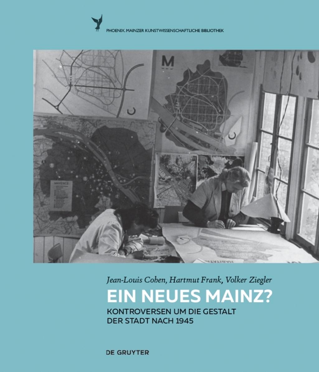Ein neues Mainz? Kontroversen um die Gestalt der Stadt nach 1945 1st Edition