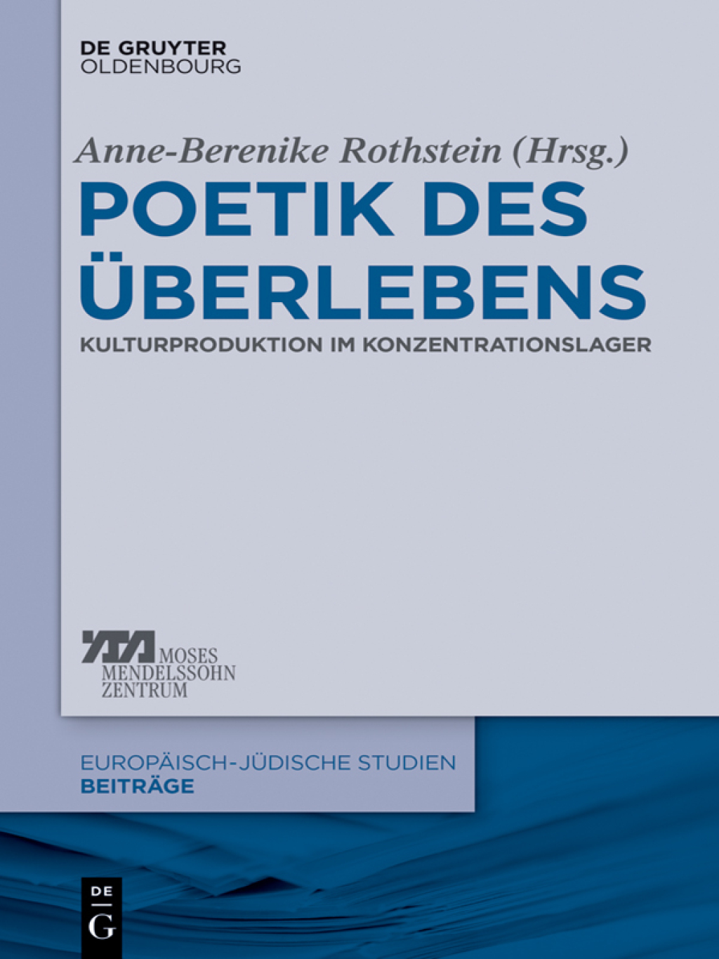 Poetik des Überlebens Kulturproduktion im Konzentrationslager 1st Edition