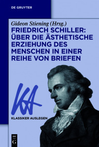 Cover image: Friedrich Schiller: Über die Ästhetische Erziehung des Menschen in einer Reihe von Briefen 1st edition 9783110415117