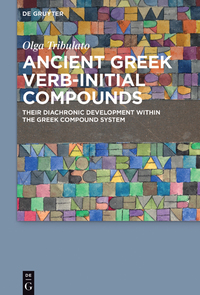 Imagen de portada: Ancient Greek Verb-Initial Compounds 1st edition 9783110415766