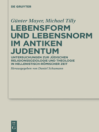 Omslagafbeelding: Lebensform und Lebensnorm im Antiken Judentum 1st edition 9783110415902