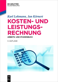 Cover image: Kosten- und Leistungsrechnung 3rd edition 9783110409109