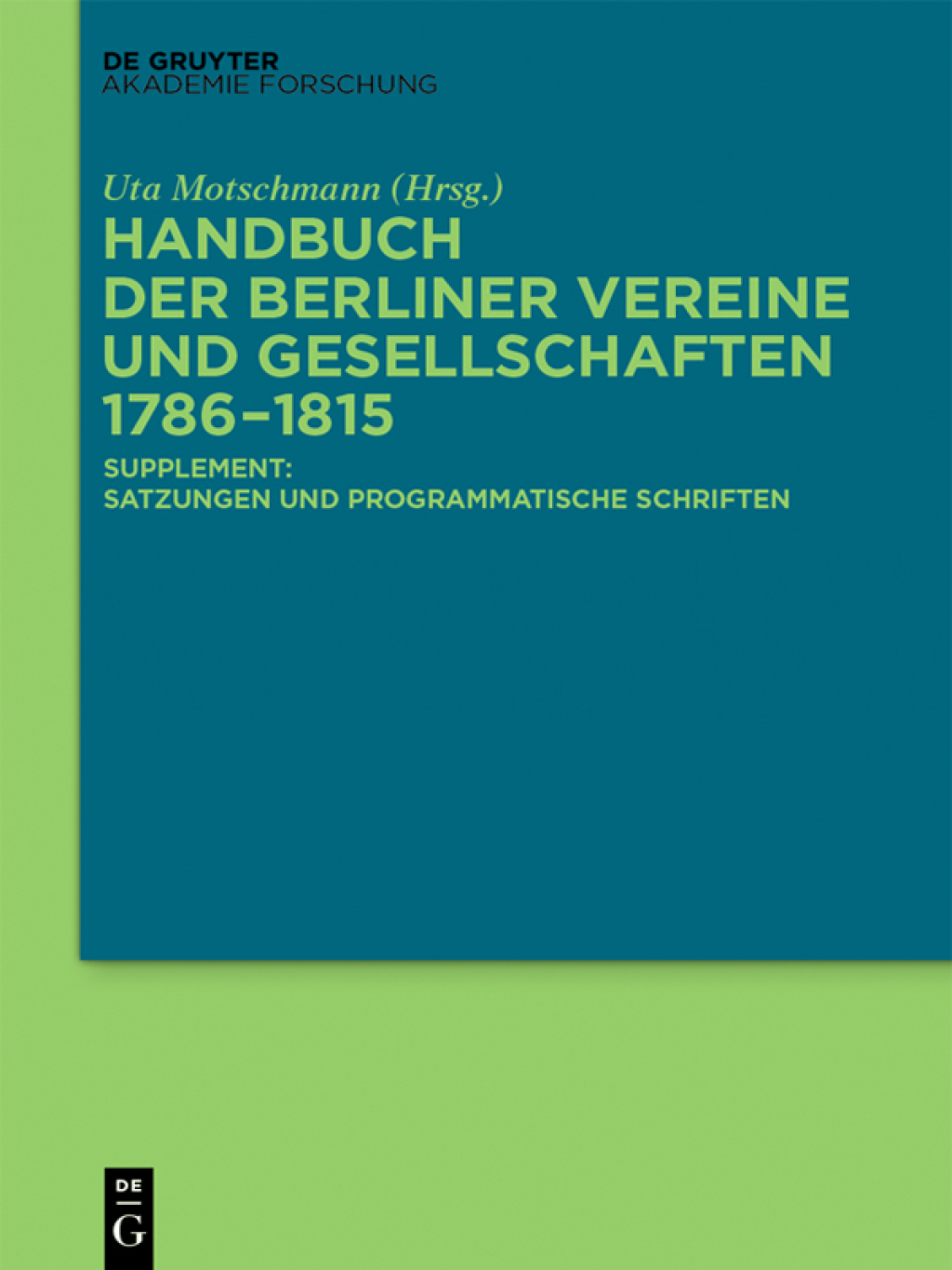 Handbuch der Berliner Vereine und Gesellschaften 1786–1815 Supplement: Satzungen und programmatische Schriften 1st Edition