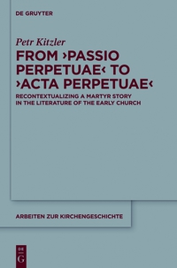 Imagen de portada: From ‘Passio Perpetuae’ to ‘Acta Perpetuae’ 1st edition 9783110419429