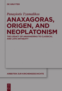 Imagen de portada: Anaxagoras, Origen, and Neoplatonism 1st edition 9783110419467