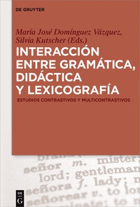 Titelbild: Interacción entre gramática, didáctica y lexicografía 1st edition 9783110425079