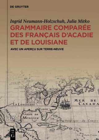 Cover image: Grammaire comparée des français d’Acadie et de Louisiane (GraCoFAL) 1st edition 9783110416862