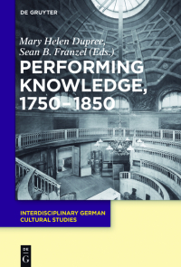 Cover image: Performing Knowledge, 1750-1850 1st edition 9783110412062
