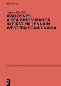 Titelbild: Avaldsnes - A Sea-Kings' Manor in First-Millennium Western Scandinavia 1st edition 9783110425789