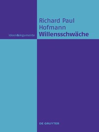 Cover image: Willensschwäche 1st edition 9783110426359