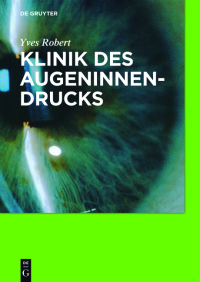 Imagen de portada: Klinik des Augeninnendrucks 1st edition 9783110426458