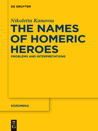 Cover image: The Names of Homeric Heroes 1st edition 9783110409970
