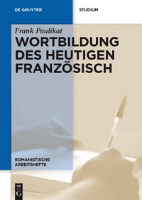 Imagen de portada: Wortbildung des heutigen Französisch 1st edition 9783110427219