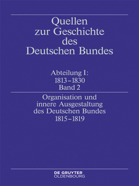 Omslagafbeelding: Organisation und innere Ausgestaltung des Deutschen Bundes 1815-1819 1st edition 9783486567021