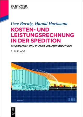 Cover image: Kosten- und Leistungsrechnung in der Spedition 2nd edition 9783110373899