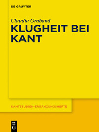 Cover image: Klugheit bei Kant 1st edition 9783110437799