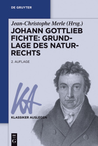 Immagine di copertina: Johann Gottlieb Fichte: Grundlage des Naturrechts 1st edition 9783110441727