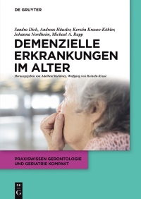 Cover image: Demenzielle Erkrankungen im Alter 1st edition 9783110441741