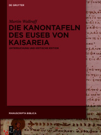 Imagen de portada: Die Kanontafeln des Euseb von Kaisareia 1st edition 9783110439526