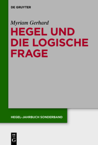 صورة الغلاف: Hegel und die logische Frage 1st edition 9783110440348