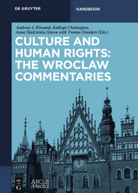 Cover image: Culture and Human Rights: The Wroclaw Commentaries 1st edition 9783110440508