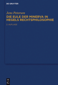 Cover image: Die Eule der Minerva in Hegels Rechtsphilosophie 2nd edition 9783110441161