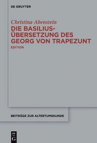 Imagen de portada: Die Basilius-Übersetzung des Georg von Trapezunt 1st edition 9783110440973