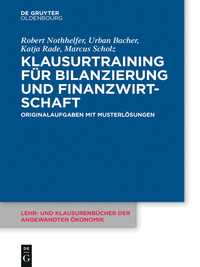 صورة الغلاف: Klausurtraining für Bilanzierung und Finanzwirtschaft 1st edition 9783110441369