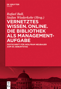 Omslagafbeelding: Vernetztes Wissen. Online. Die Bibliothek als Managementaufgabe 1st edition 9783110441543