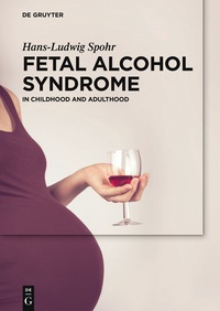 Cover image: Fetal Alcohol Syndrome 1st edition 9783110442076
