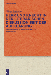 Cover image: Herr und Knecht in der literarischen Diskussion seit der Aufklärung 1st edition 9783110441468