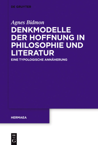 表紙画像: Denkmodelle der Hoffnung in Philosophie und Literatur 1st edition 9783110441581