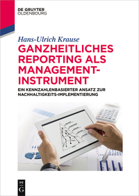 Cover image: Ganzheitliches Reporting als Management-Instrument 1st edition 9783110444216