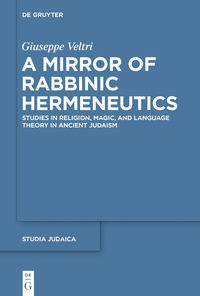 Titelbild: A Mirror of Rabbinic Hermeneutics 1st edition 9783110368376
