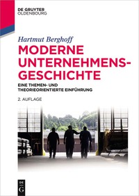 Cover image: Moderne Unternehmensgeschichte 2nd edition 9783110428186