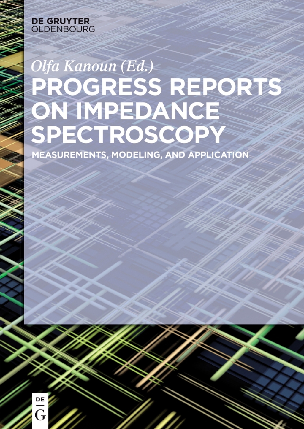 Progress Reports on Impedance Spectroscopy Measurements, Modeling, and Application 1st Edition