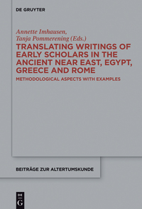 Imagen de portada: Translating Writings of Early Scholars in the Ancient Near East, Egypt, Greece and Rome 1st edition 9783110447040